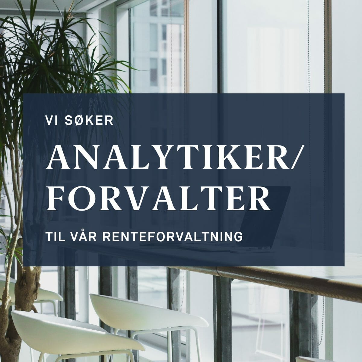 Ledig Stilling: Analytiker/forvalter Renter - Fondsfinans ...